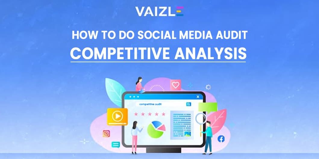How To Do Social Media Audit For Free: Competitive Audit