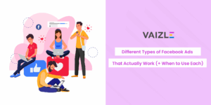 8 Types of Facebook Ads That Actually Work (+ When to Use Each)
