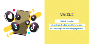 TikTok Emojis: Meanings, Codes, and How to Use TikTok Emojis for More Engagement