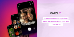 Instagram Instants Explained: What It Is, How It Works, and Who Can See It?