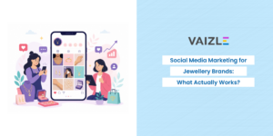 Social Media Marketing for Jewellery Brands: What Actually Works?